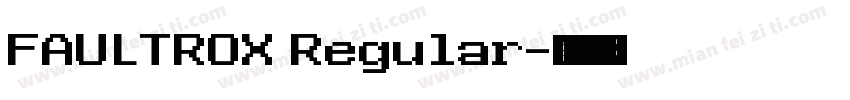 FAULTROX Regular字体转换